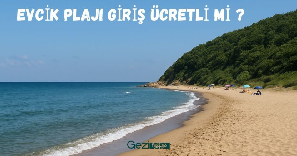 evcik-plaji-giris-ucreti